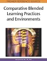 Comparative Blended Learning Practices and Environments (Advances in Web-Based Learning (Awbl) Book) (Premier Reference Source)