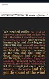 'We Needed Coffee But...'