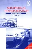 Aeromedical Transportation: A Clinical Guide