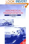 Aeromedical Transportation: A Clinica...