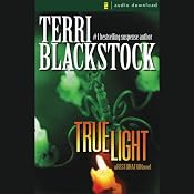True Light: Restoration Series, Book 3 | [Terri Blackstock]