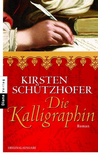 Die Kalligraphin: Roman (German Edition)