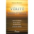 V�rit� essentielle : Activer la m�moire de nos origines, de notre histoire et de notre destin�e