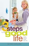3 Steps to the Good Life