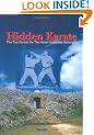 Hidden Karate: The True Bunkai For Heian Katas And Naihanchi