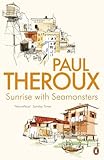 Sunrise with seamonsters : travels and discoveries, 1964-84