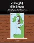 History Of The Britons (Historia Brittonum)