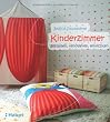 Kinderzimmer - gestalten, einrichten, renovieren