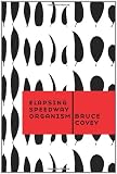 Elapsing Speedway Organism