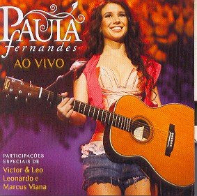 Paula Fernandes - Paula Fernandes ao vivo - Zortam Music