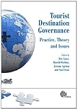Tourist destination governance : practice, theory and issues