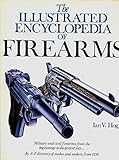 The illustrated encyclopedia of firearms