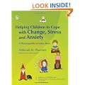 Helping Children to Cope with Change, Stress and Anxiety: A Photocopiable Activities Book