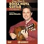 Easy Steps to Bossa Nova Guitar-Add Brazilian Sounds To Your Repertoire