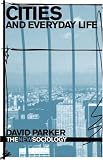 Cities and Everyday Life