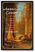 American Canopy: Trees, Forests, and the Making of a Nation