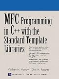 MFC Windows Programming with C++ and Standard Template Libraries (Prentice Hall Series on Microsoft Technologies)