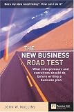 The New Business Road Test: What Entrepeneurs and Executives Should Do Before Writing a Business Plan