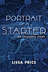Portrait of a Starter: An Unhidden Story