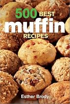 500 Best Muffin Recipes