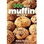 500 Best Muffin Recipes