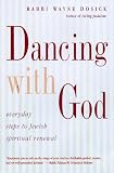 Dancing With God: Everyday Steps to Jewish Spiritual Renewal