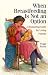 When Breastfeeding Is Not an Option : A Reassuring Guide for Loving Parents