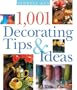 1,001 Decorating Tips & Ideas