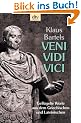 Veni, vidi, vici. Gefl�gelte Worte aus dem Griechischen und Lateinischen.