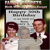 Family Secrets: Birth Mothers Never Forget