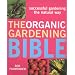 The Organic Gardening Bible: Successful Gardening the Natural Way