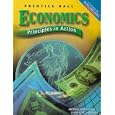 Economics: Principles in Action by Arthur O'Sullivan and Steven M. Sheffrin