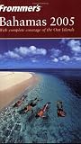 Frommer's Bahamas 2005 (Frommer's Complete)