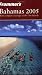 Frommer's Bahamas 2005 (Frommer's Complete)