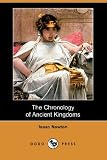 The Chronology of Ancient Kingdoms (Dodo Press)