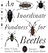 An Inordinate Fondness for Beetles
