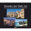 Wunder der Welt 2012. PhotoArt Kalender