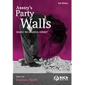 Anstey's Party Walls: And What to Do with Them