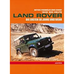 Land Rover. 1948 - 1998. Die ersten 50 Jahre und mehr