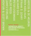 Theoretical Anxiety and Design Strategies in the Work of Eight Contemporary Architects