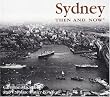 Sydney Then and Now (Then & Now)