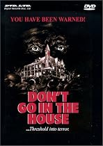 Don't Go in the House!