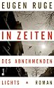 In Zeiten des abnehmenden Lichts: Roman einer Familie