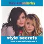 Mary-Kate and Ashley Style Secrets