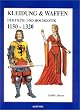 Kleidung und Waffen der Fr�h- und Hochgotik. 1150-1320