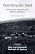 Protecting the Land: Conservation Easements Past, Present, and Future