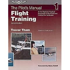 Flight Training: All Flying and Practical Knowledge for the Private and Commercial Certificates with Brochure(s) (Pilot's Manual)