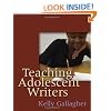 Teaching Adolescent Writers