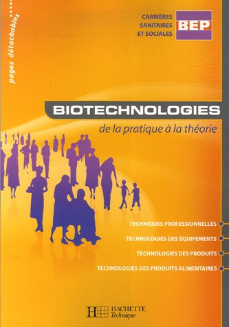 Biotechnologies de la pratique à la théorie