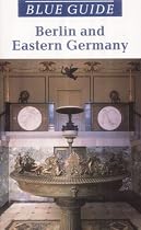 Berlin and Eastern Germany (Blue Guides)